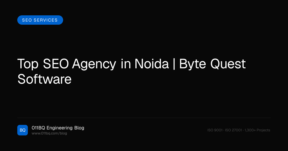 Top SEO-Agentur in Noida | Byte Quest Software