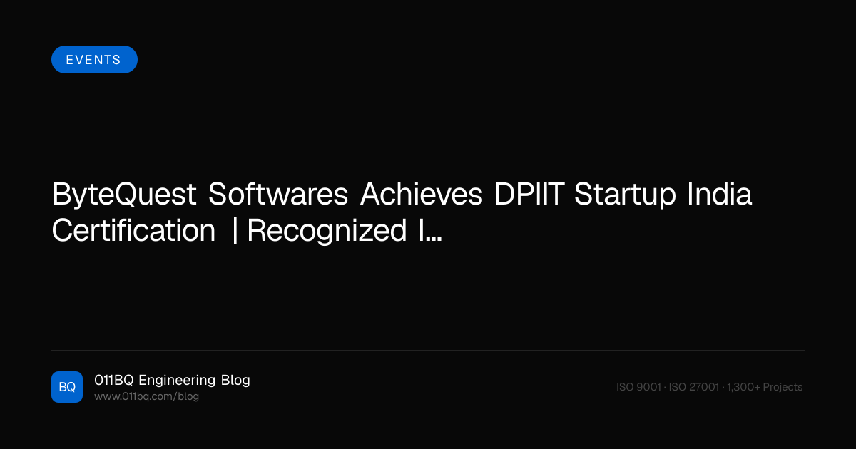 ByteQuest Softwares erhält DPIIT Startup India Zertifizierung | Anerkanntes indisches Tech-Startup