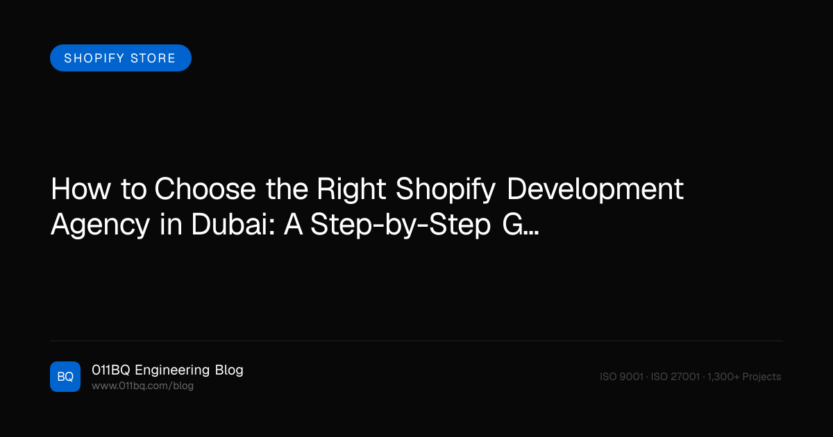 So wählen Sie die richtige Shopify-Entwicklungsagentur in Dubai: Ein Schritt-für-Schritt-Leitfaden