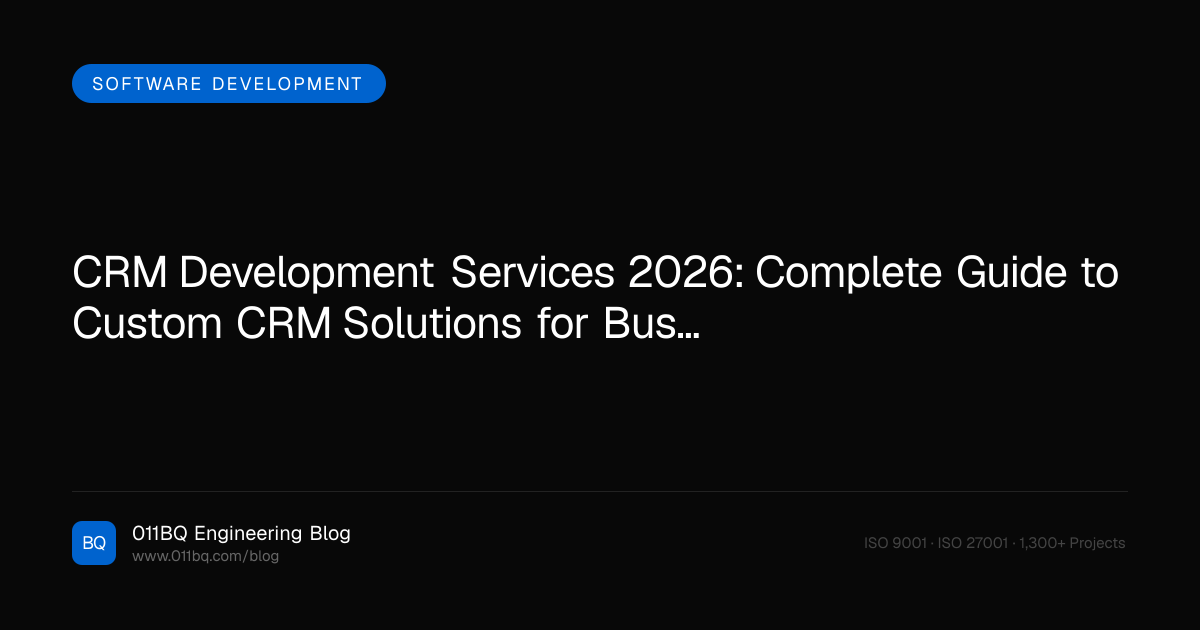 CRM Development Services 2026: Complete Guide to Custom CRM Solutions for Businesses