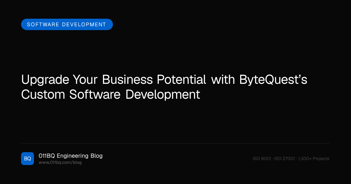 Steigern Sie Ihr Geschäftspotenzial mit der maßgeschneiderten Softwareentwicklung von ByteQuest