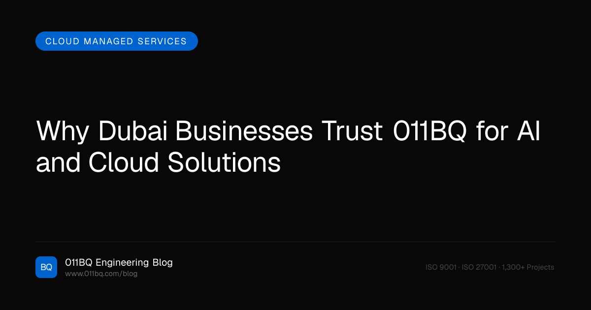 Warum Unternehmen in Dubai 011BQ für KI- und Cloud-Lösungen vertrauen