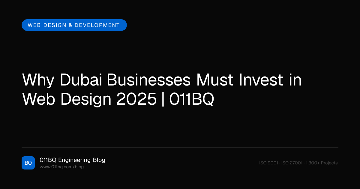 Warum Dubai-Unternehmen in Webdesign 2025 investieren müssen | 011BQ