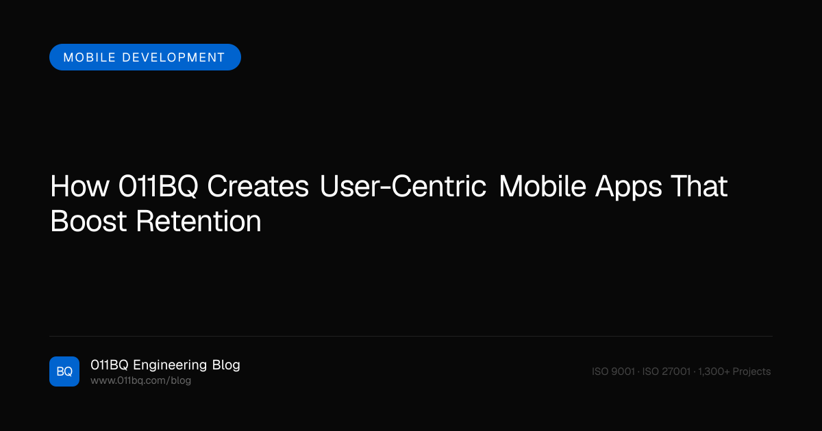 Wie 011BQ benutzerzentrierte Mobile Apps erstellt, die die Bindung erhöhen