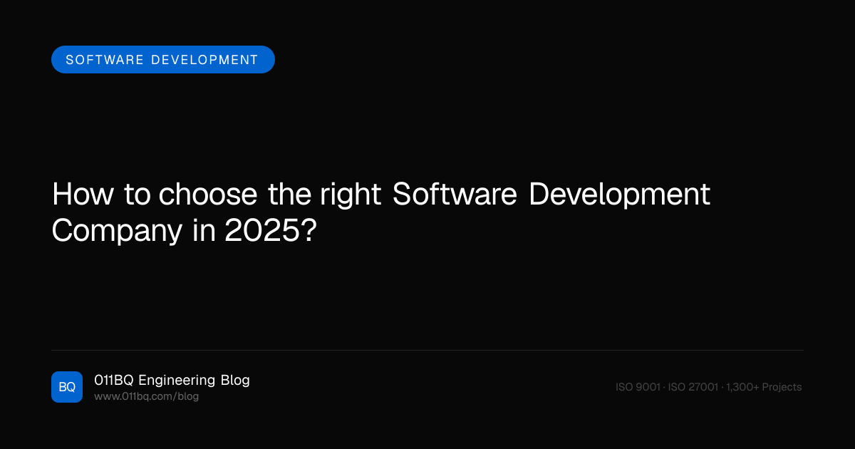 Wie wählt man das richtige Softwareentwicklungsunternehmen im Jahr 2025 aus?