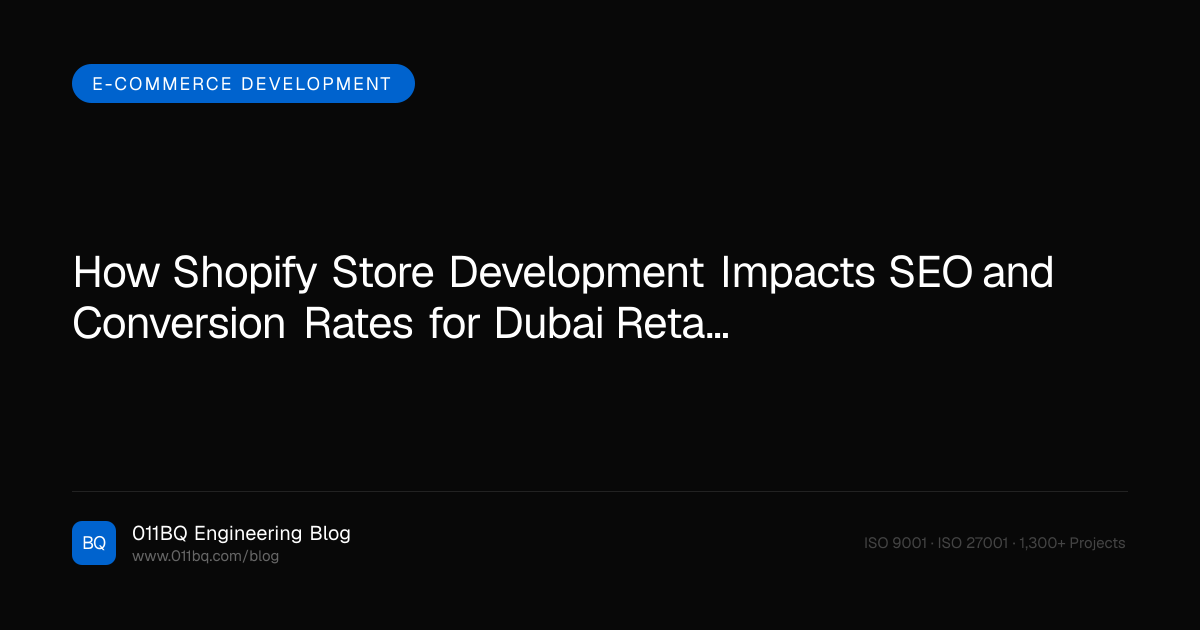 Wie die Entwicklung von Shopify-Shops SEO und Konversionsraten für Einzelhändler in Dubai beeinflusst