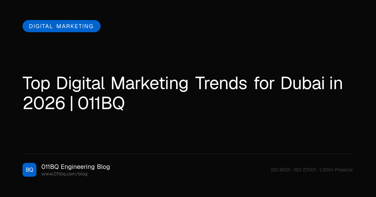 Top-Digital-Marketing-Trends für Dubai im Jahr 2026 | 011BQ