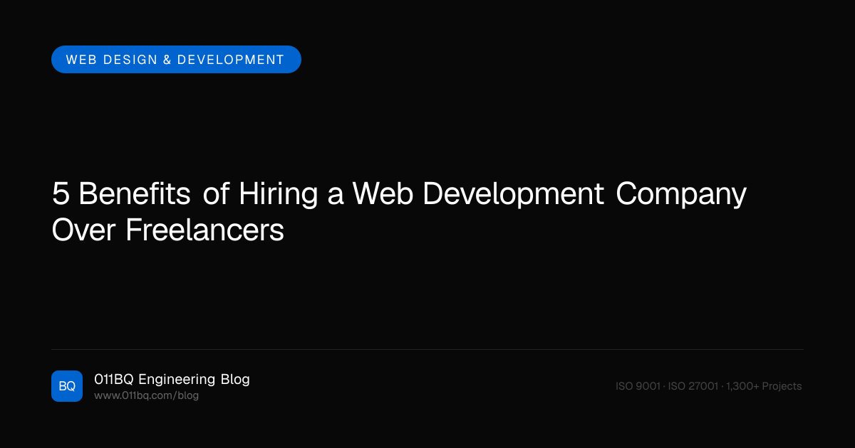 5 Vorteile der Beauftragung eines Webentwicklungsunternehmens gegenüber Freelancern