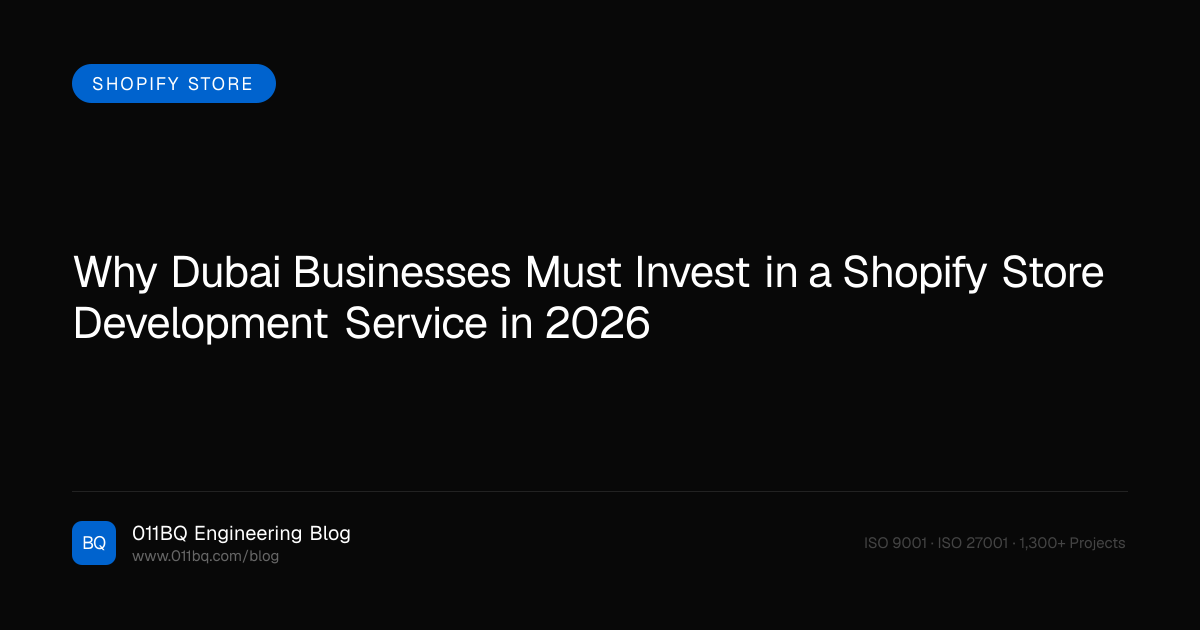 Warum Dubai-Unternehmen in einen Shopify-Store-Entwicklungsdienst im Jahr 2026 investieren müssen
