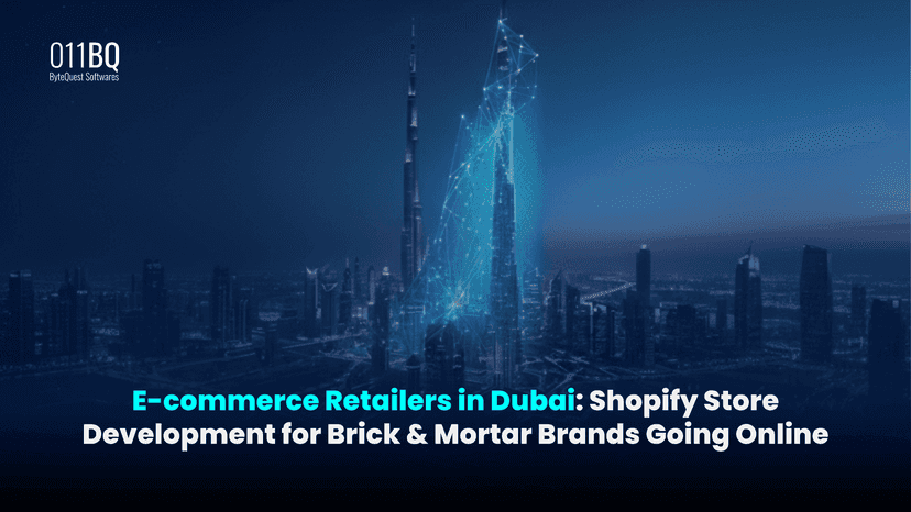E-commerce Retailers in Dubai: Shopify Store Development for Brick & Mortar Brands Going Online