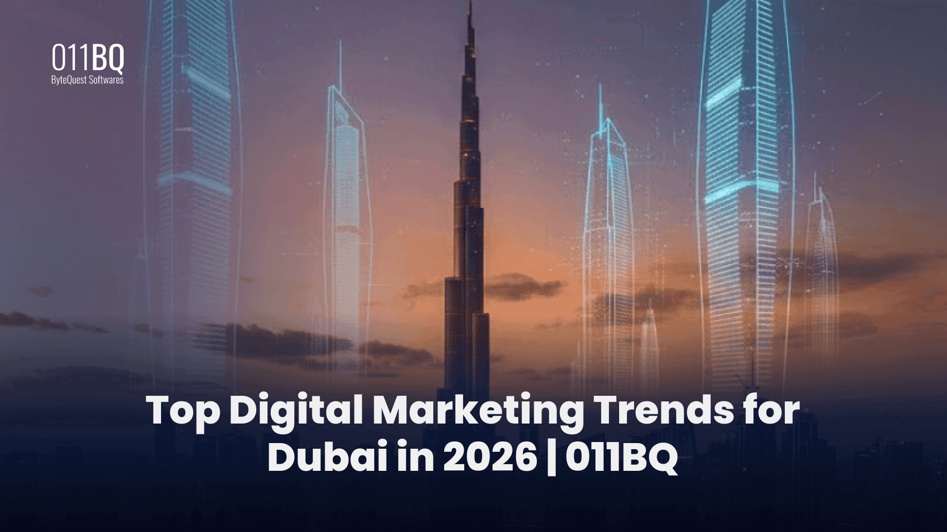 Top Digital Marketing Trends for Dubai in 2026 | 011BQ
