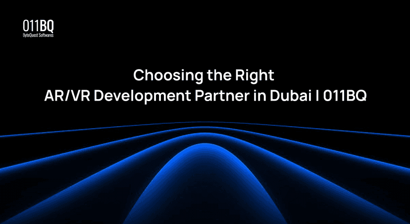 Choosing the Right AR/VR Development Partner in Dubai | 011BQ