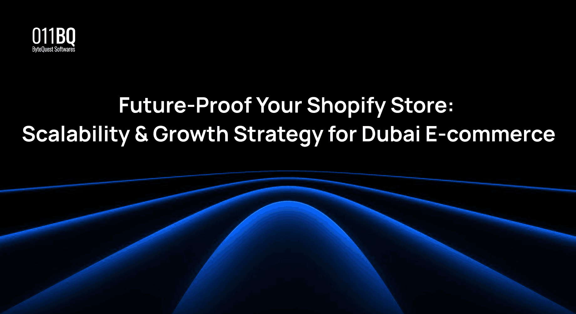 Future-Proof Your Shopify Store: Scalability & Growth Strategy for Dubai E-commerce