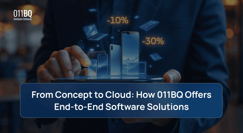 From Concept to Cloud: How 011BQ Offers End-to-End Software Solutions