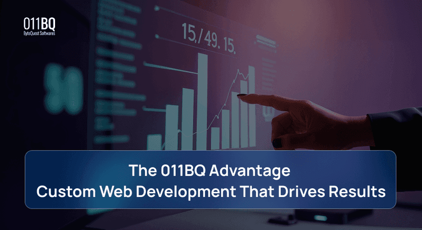 The 011BQ Advantage: Custom Web Development That Drives Results