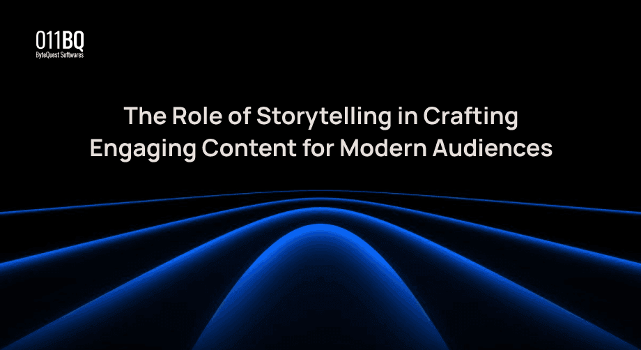 The Role of Storytelling in Crafting Engaging Content for Modern Audiences