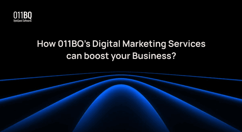 How 011BQ’s Digital Marketing Services can boost your Business?