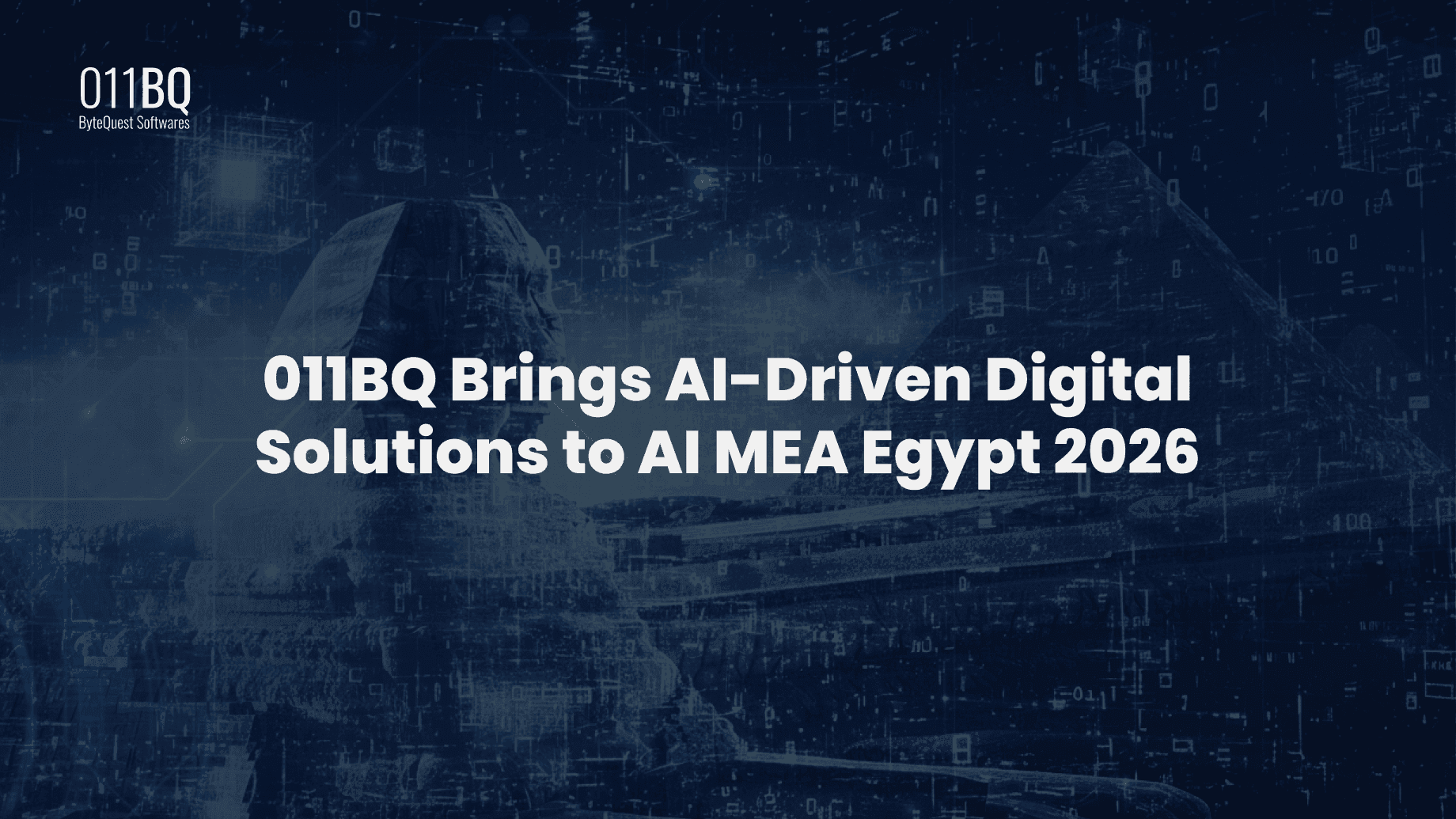 011BQ Brings AI-Driven Digital Solutions to AI MEA Egypt 2026