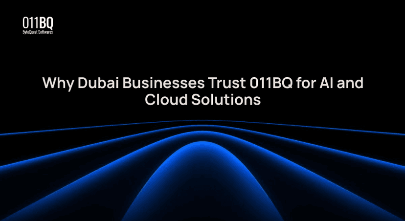 Why Dubai Businesses Trust 011BQ for AI and Cloud Solutions